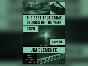 New Anthology Collects the Year's Most Notable True Crime Writing